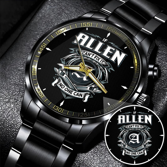 ALLEN 13K1-447 – Personalized Name Watch “If Can’t Fix It, No One Can”