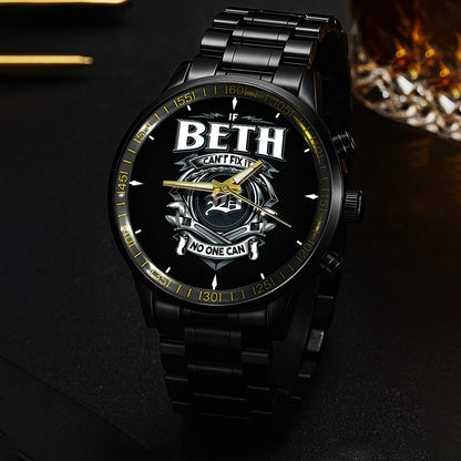 BETH 13K1-447 – Personalized Name Watch “If Can’t Fix It, No One Can”