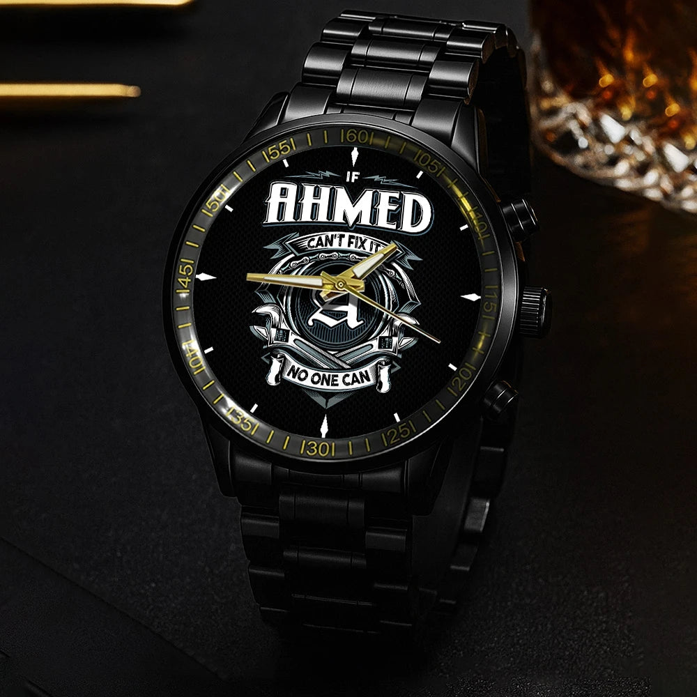 AHMED 13K1-447 – Personalized Name Watch “If Can’t Fix It, No One Can”