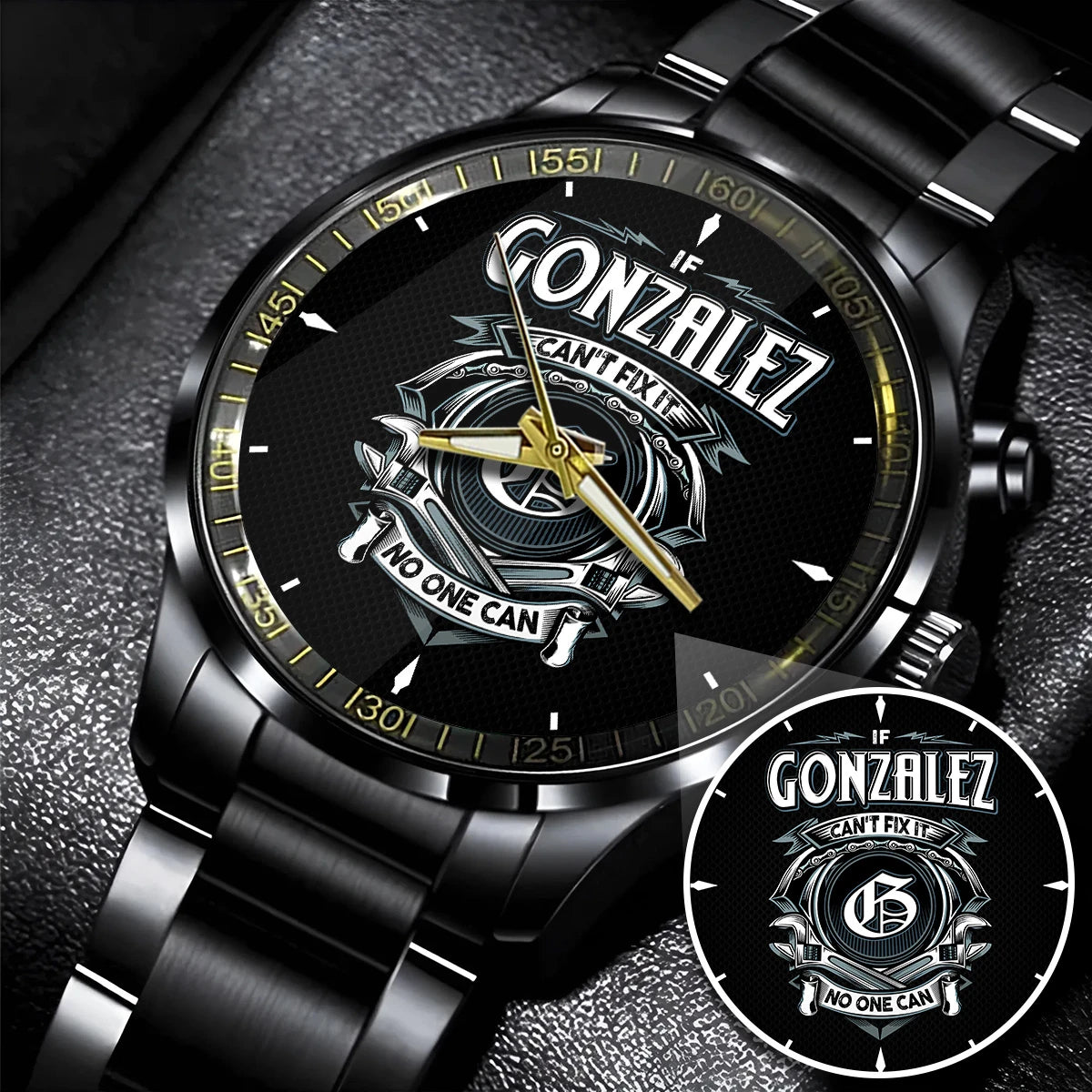GONZALEZ 13K1-447 – Personalized Name Watch “If Can’t Fix It, No One Can”