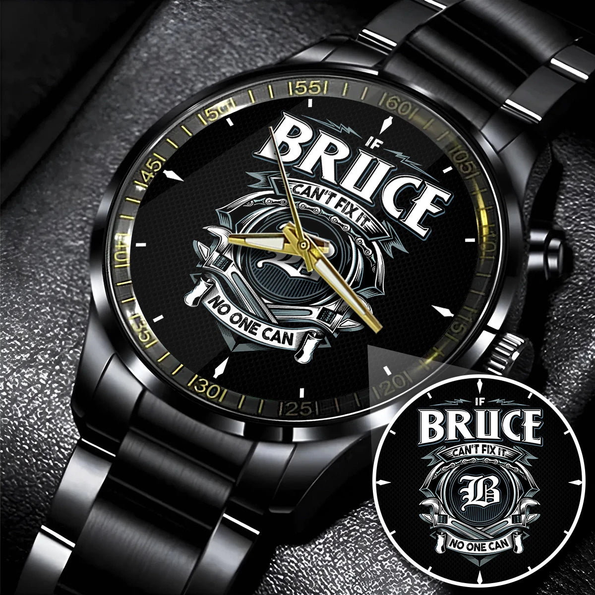 BRUCE 13K1-447 – Personalized Name Watch “If Can’t Fix It, No One Can”