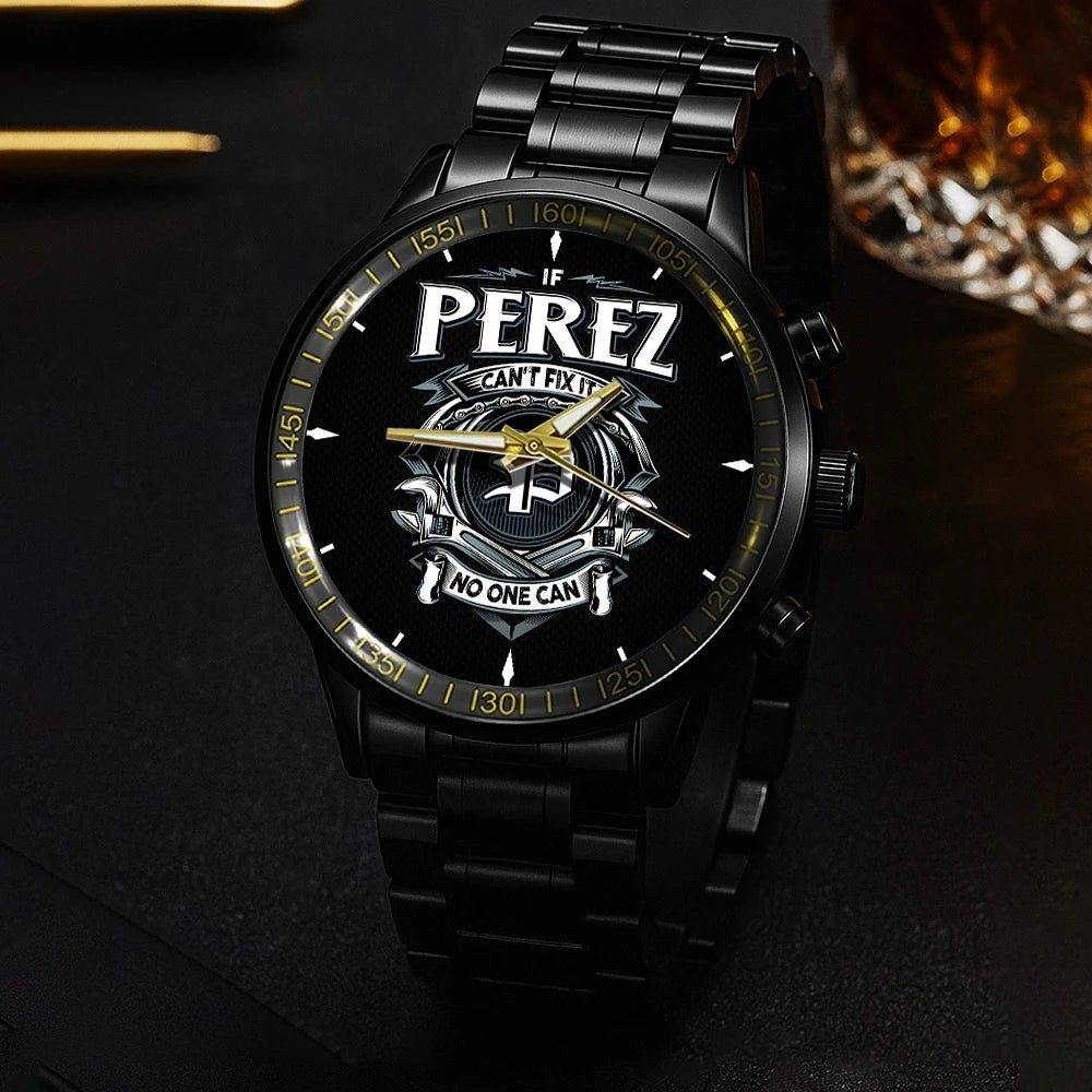 PEREZ 13K1-447 – Personalized Name Watch “If Can’t Fix It, No One Can”