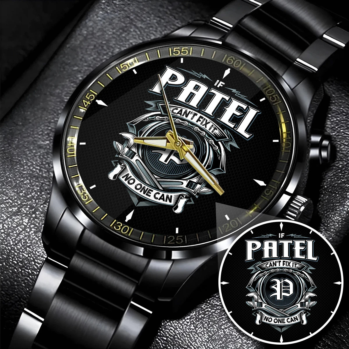 PATEL 13K1-447 – Personalized Name Watch “If Can’t Fix It, No One Can”