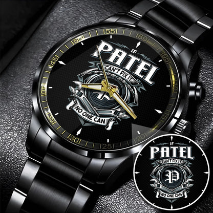 PATEL 13K1-447 – Personalized Name Watch “If Can’t Fix It, No One Can”
