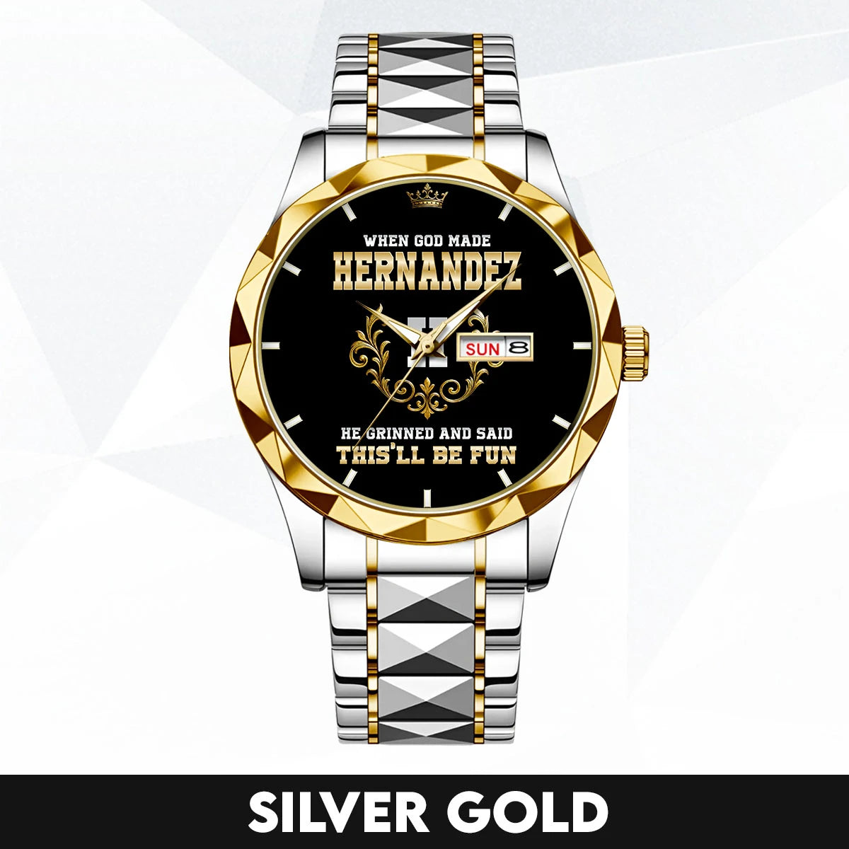God Made Your Name Royal Watch HERNANDEZ M1-W14