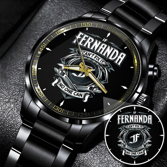 FERNANDA 13K1-447 – Personalized Name Watch “If Can’t Fix It, No One Can”