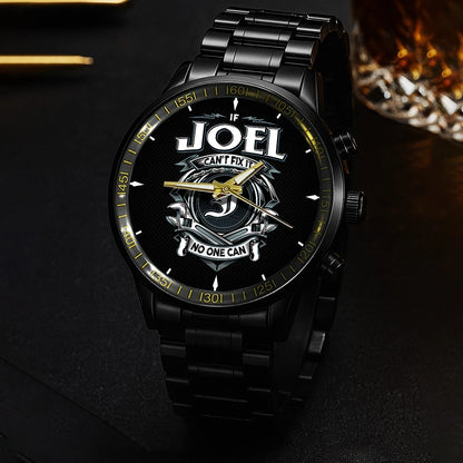 JOEL 13K1-447 – Personalized Name Watch “If Can’t Fix It, No One Can”