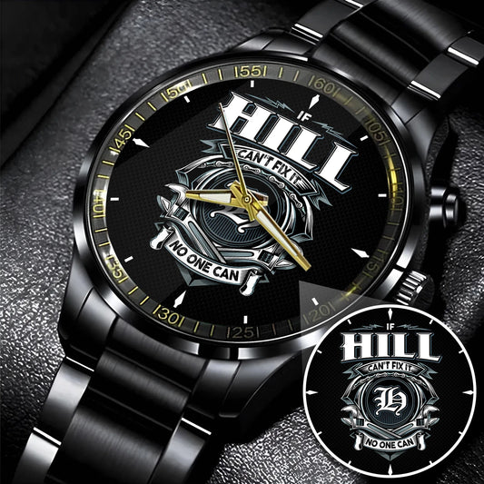 HILL 13K1-447 – Personalized Name Watch “If Can’t Fix It, No One Can”