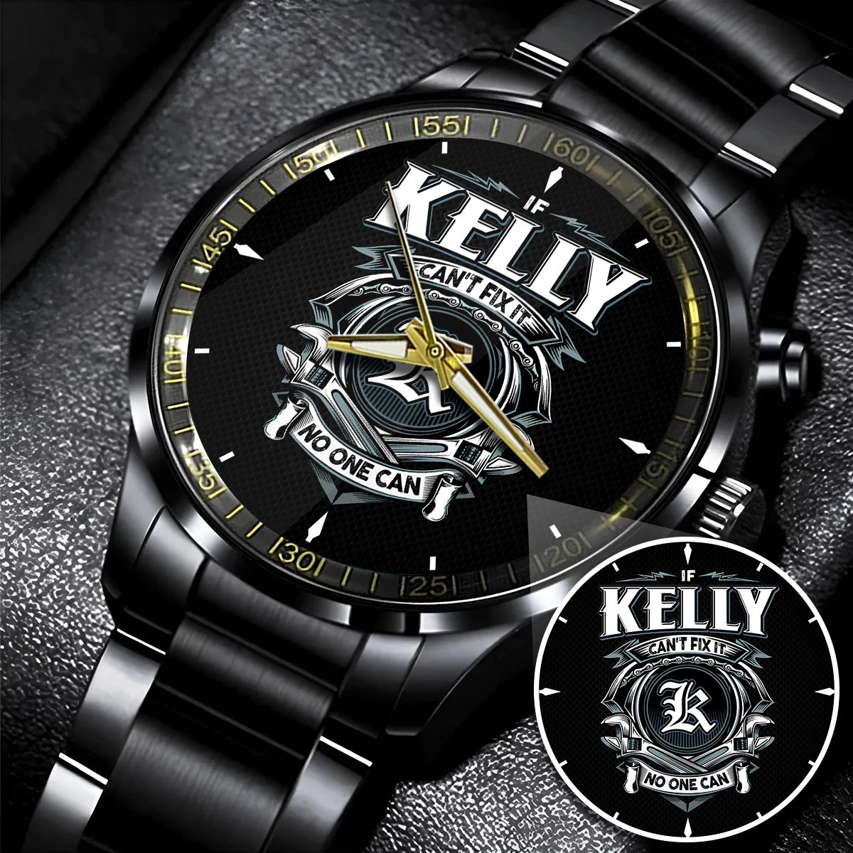 KELLY 13K1-447 – Personalized Name Watch “If Can’t Fix It, No One Can”