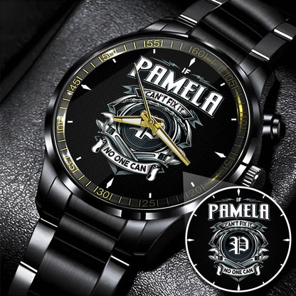 PAMELA 13K1-447 – Personalized Name Watch “If Can’t Fix It, No One Can”