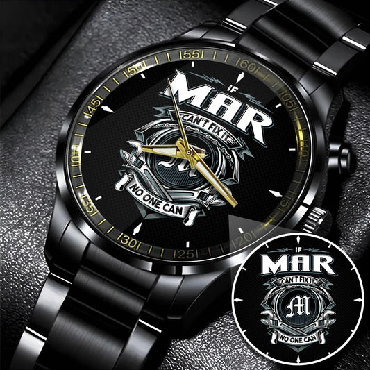 MAR 13K1-447 – Personalized Name Watch “If Can’t Fix It, No One Can”