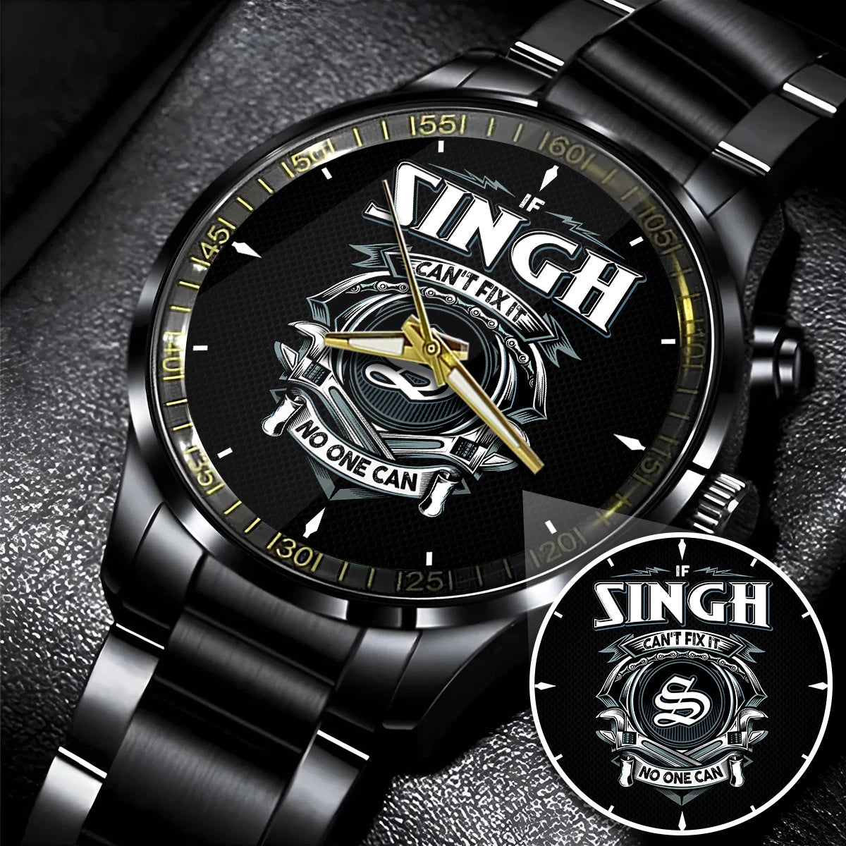 SINGH 13K1-447 – Personalized Name Watch “If Can’t Fix It, No One Can”