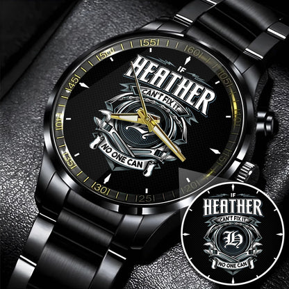 HEATHER 13K1-447 – Personalized Name Watch “If Can’t Fix It, No One Can”