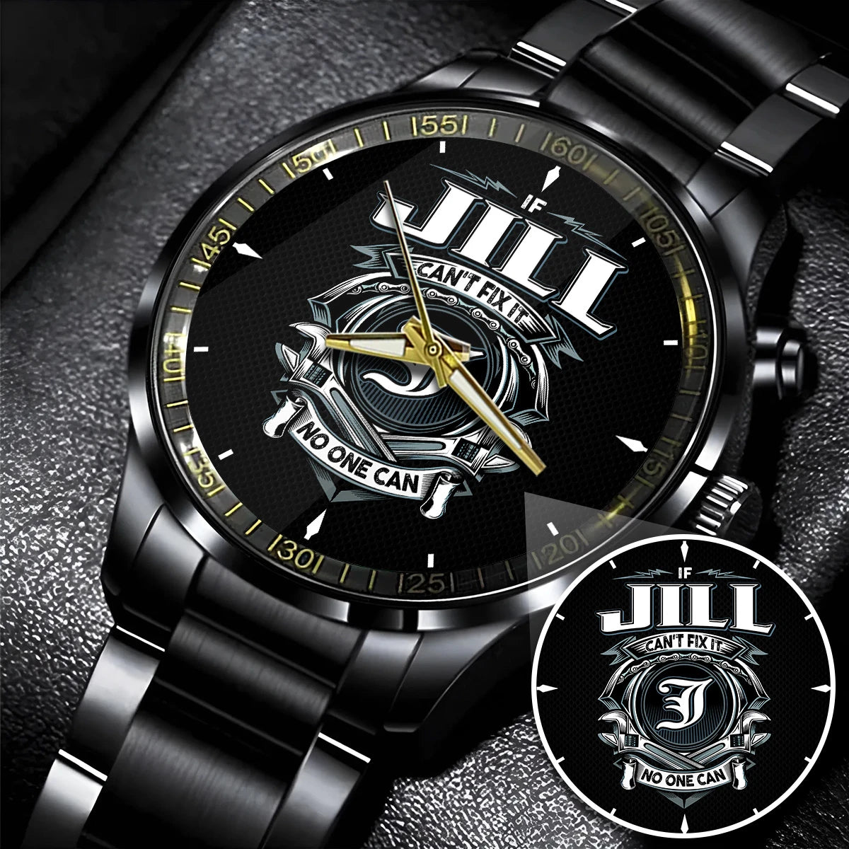 JILL 13K1-447 – Personalized Name Watch “If Can’t Fix It, No One Can”
