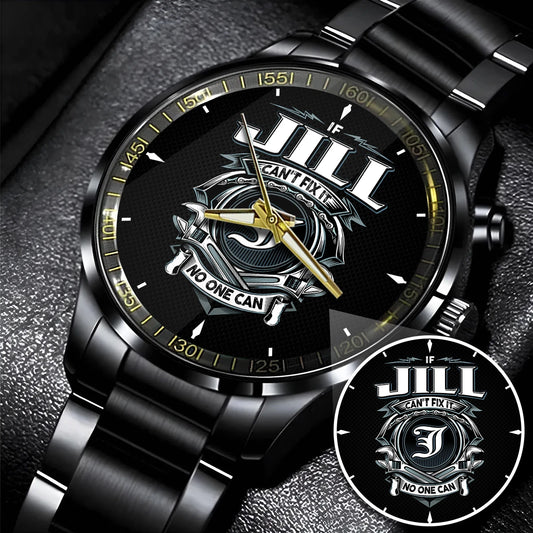 JILL 13K1-447 – Personalized Name Watch “If Can’t Fix It, No One Can”