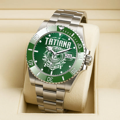 TATIANA 13K2-448 Personalized Green Watch “If ... Can’t Fix It No One Can”
