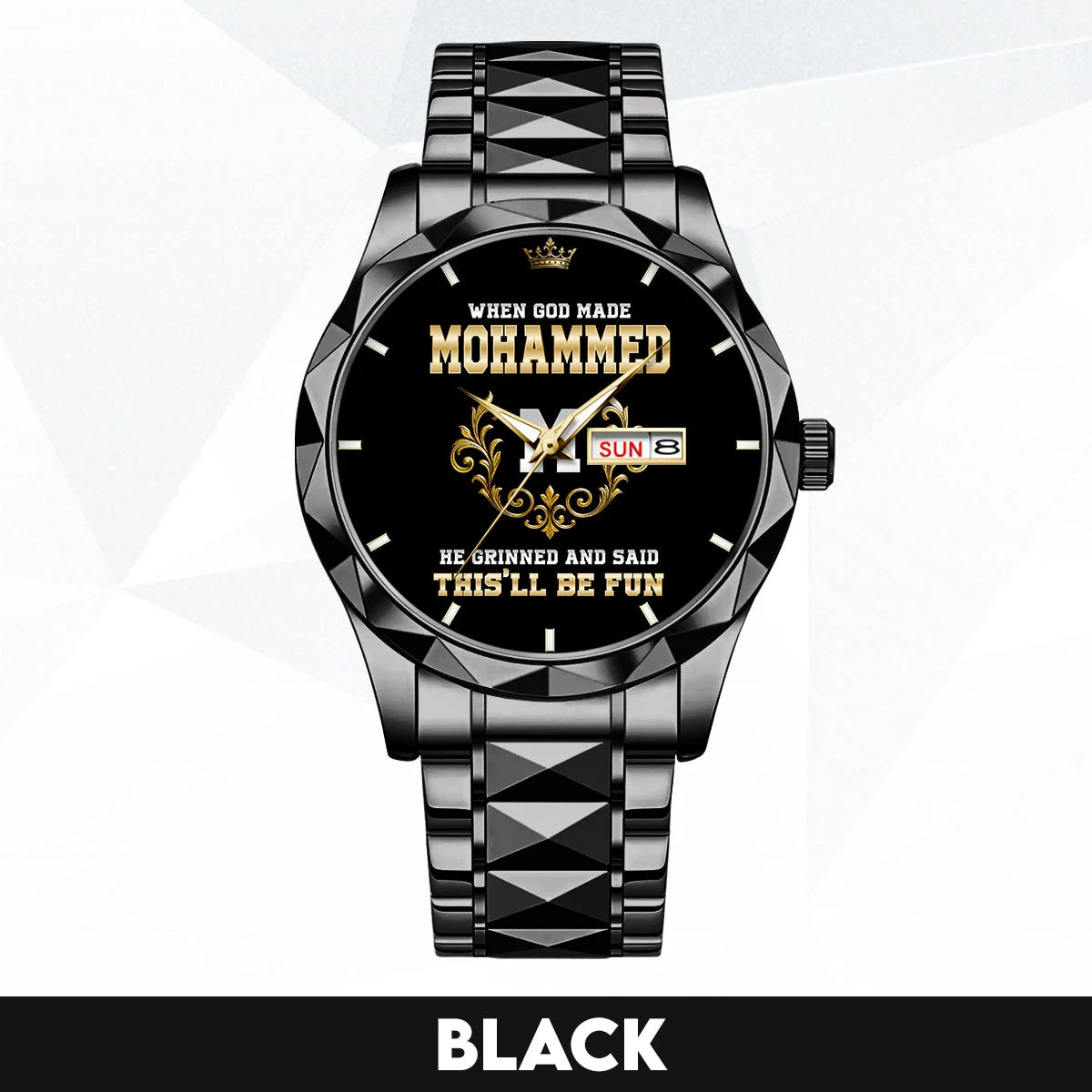 God Made Your Name Royal Watch MOHAMMED M1-W14