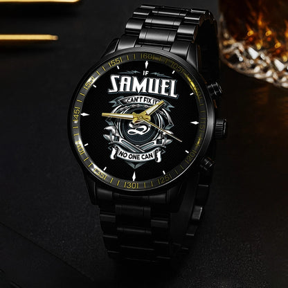 SAMUEL 13K1-447 – Personalized Name Watch “If Can’t Fix It, No One Can”