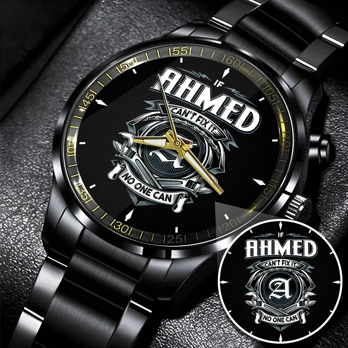 AHMED 13K1-447 – Personalized Name Watch “If Can’t Fix It, No One Can”
