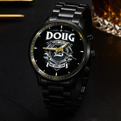 DOUG 13K1-447 – Personalized Name Watch “If Can’t Fix It, No One Can”
