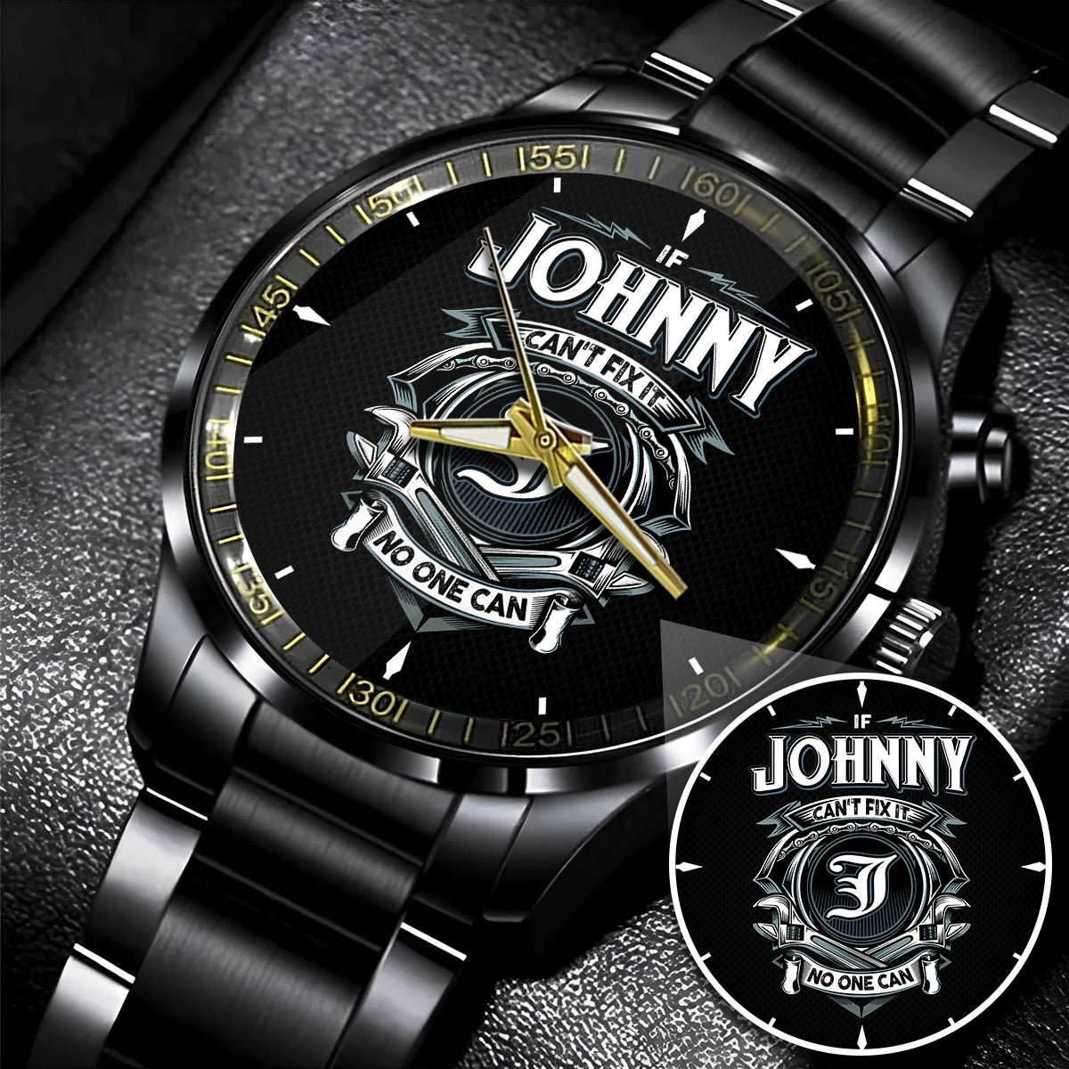 JOHNNY 13K1-447 – Personalized Name Watch “If Can’t Fix It, No One Can”