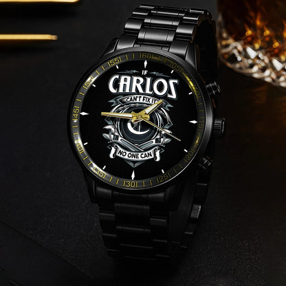 CARLOS 13K1-447 – Personalized Name Watch “If Can’t Fix It, No One Can”