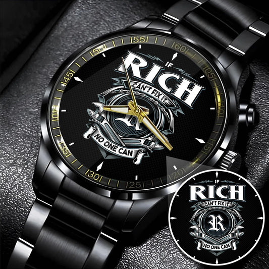 RICH 13K1-447 – Personalized Name Watch “If Can’t Fix It, No One Can”