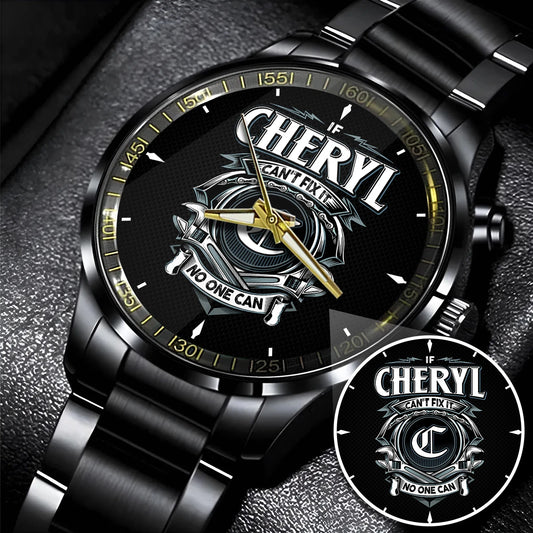 CHERYL 13K1-447 – Personalized Name Watch “If Can’t Fix It, No One Can”