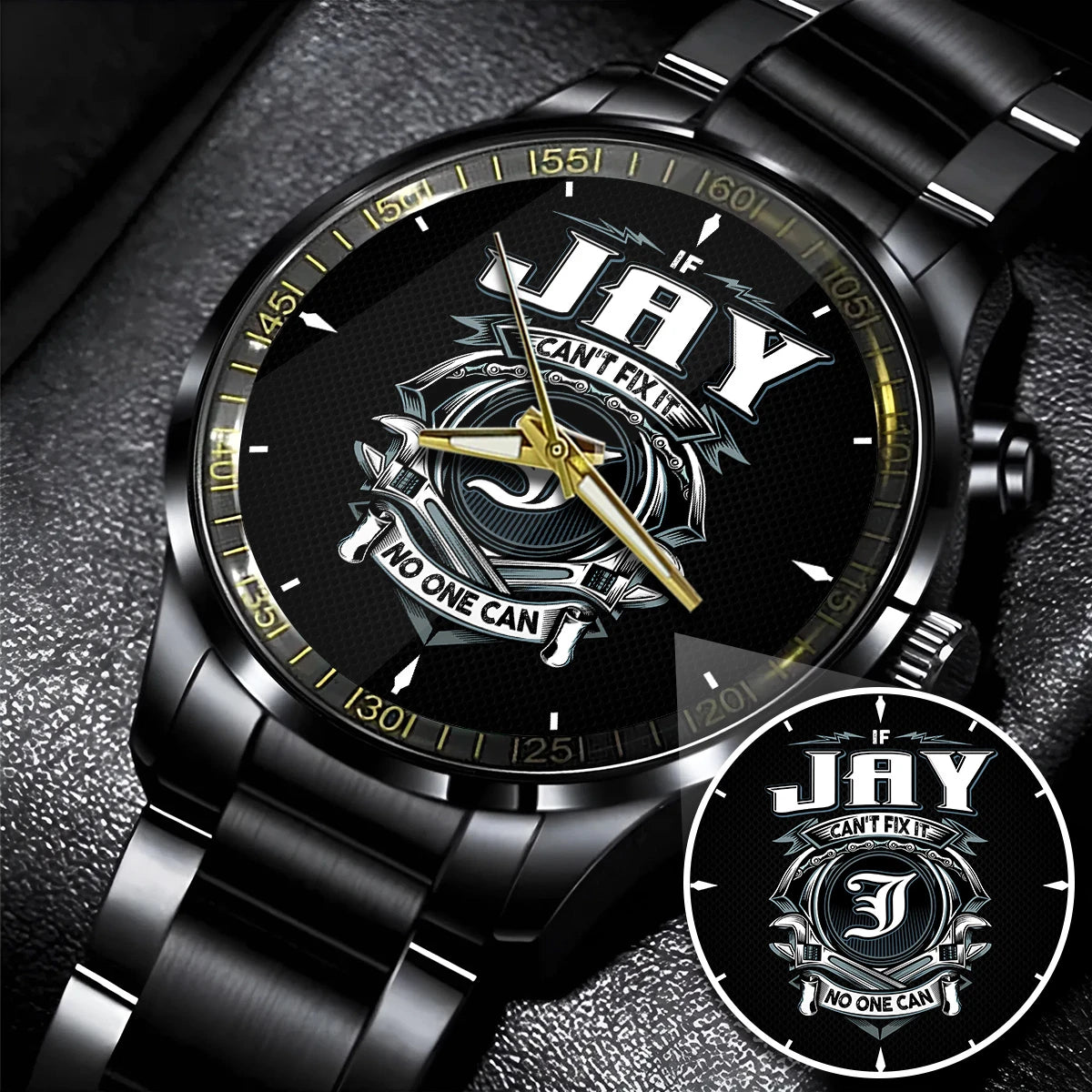 JAY 13K1-447 – Personalized Name Watch “If Can’t Fix It, No One Can”