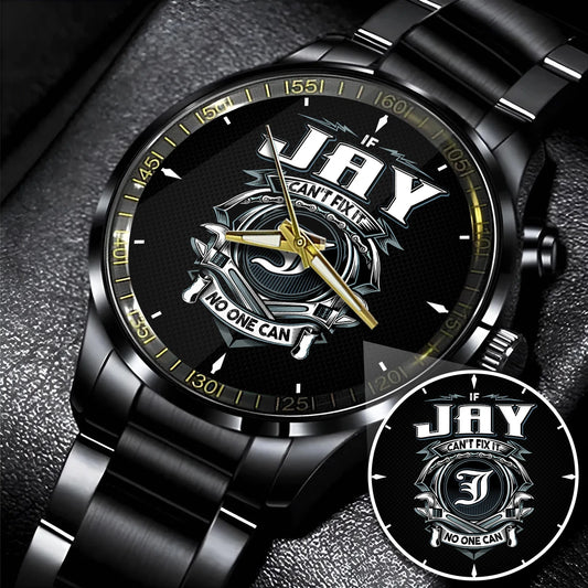 JAY 13K1-447 – Personalized Name Watch “If Can’t Fix It, No One Can”