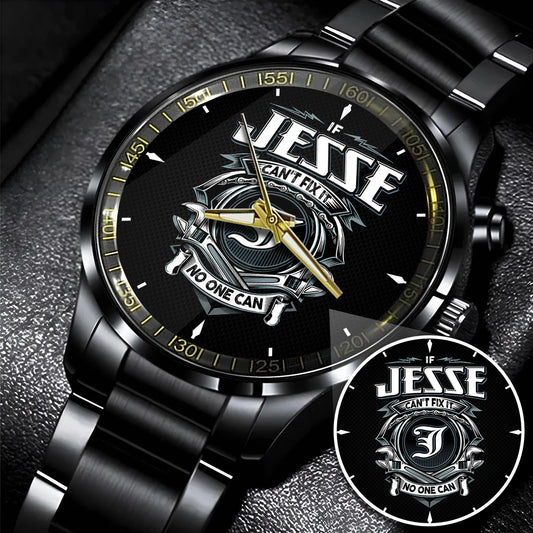 JESSE 13K1-447 – Personalized Name Watch “If Can’t Fix It, No One Can”