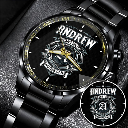 ANDREW 13K1-447 – Personalized Name Watch “If Can’t Fix It, No One Can”
