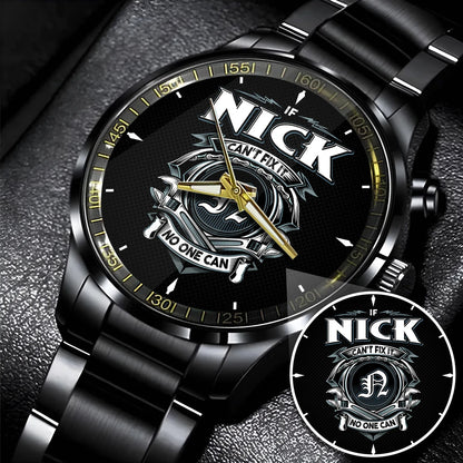NICK 13K1-447 – Personalized Name Watch “If Can’t Fix It, No One Can”