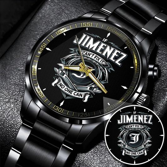 JIMENEZ 13K1-447 – Personalized Name Watch “If Can’t Fix It, No One Can”