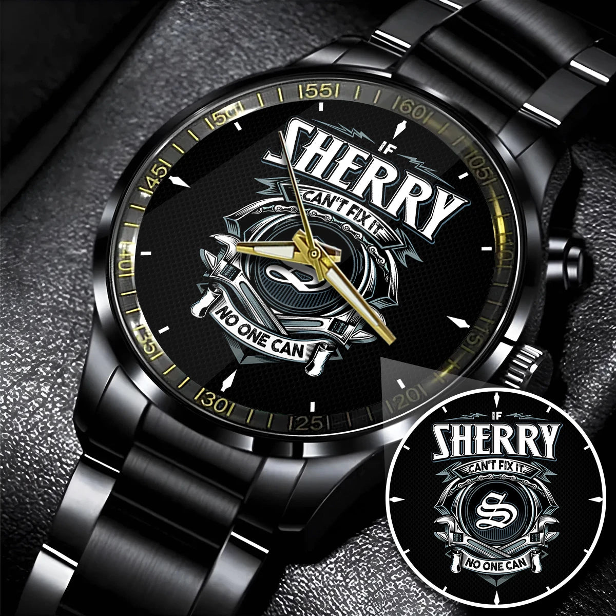 SHERRY 13K1-447 – Personalized Name Watch “If Can’t Fix It, No One Can”