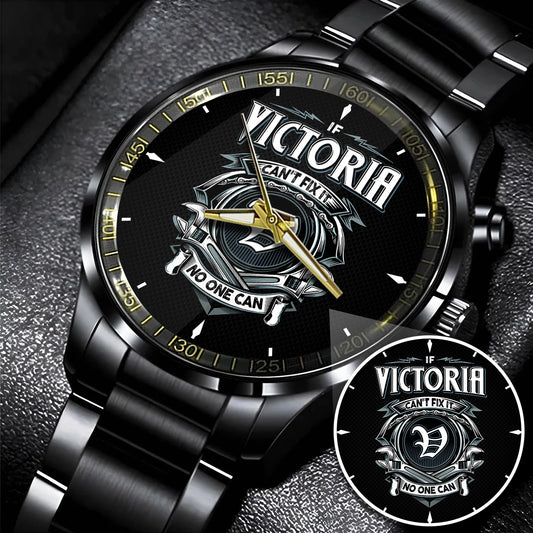 VICTORIA 13K1-447 – Personalized Name Watch “If Can’t Fix It, No One Can”