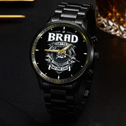 BRAD 13K1-447 – Personalized Name Watch “If Can’t Fix It, No One Can”
