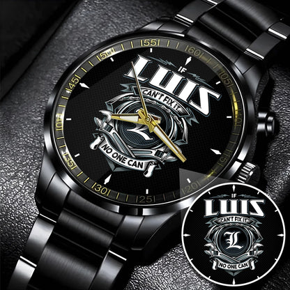 LUIS 13K1-447 – Personalized Name Watch “If Can’t Fix It, No One Can”