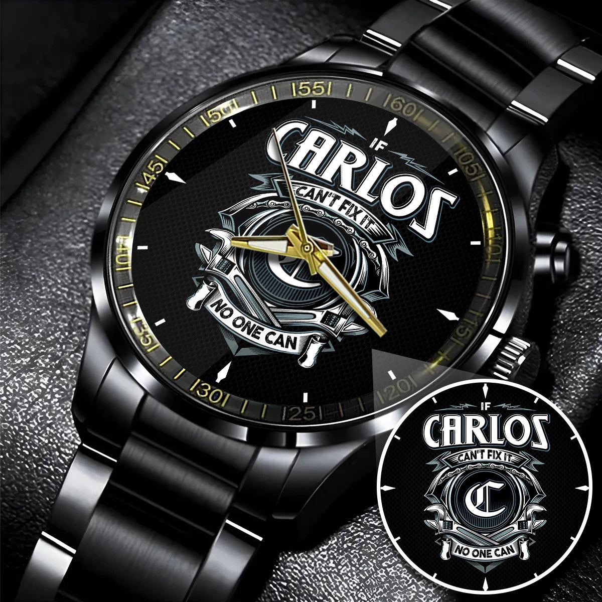 CARLOS 13K1-447 – Personalized Name Watch “If Can’t Fix It, No One Can”
