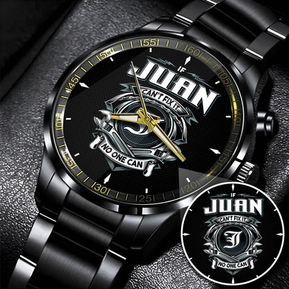 JUAN 13K1-447 – Personalized Name Watch “If Can’t Fix It, No One Can”