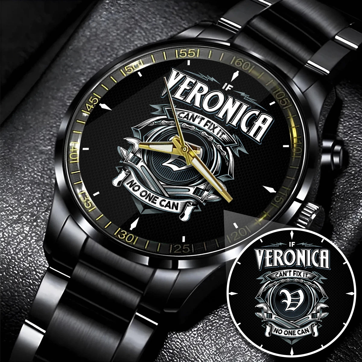 VERONICA 13K1-447 – Personalized Name Watch “If Can’t Fix It, No One Can”