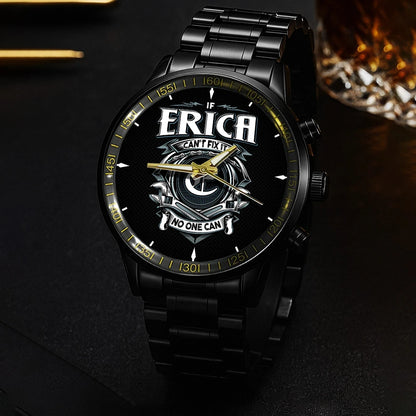 ERICA 13K1-447 – Personalized Name Watch “If Can’t Fix It, No One Can”