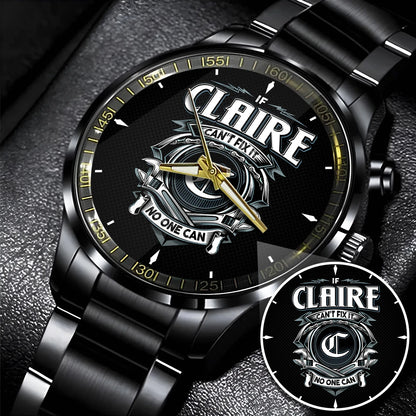 CLAIRE 13K1-447 – Personalized Name Watch “If Can’t Fix It, No One Can”