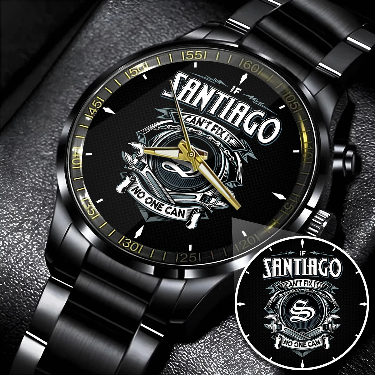 SANTIAGO 13K1-447 – Personalized Name Watch “If Can’t Fix It, No One Can”
