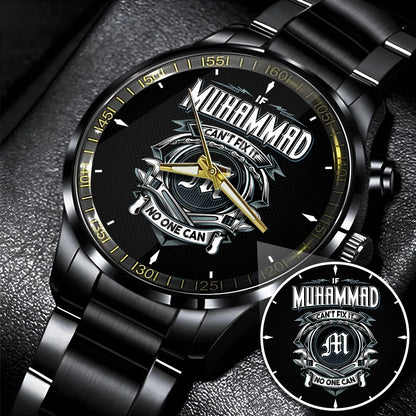 MUHAMMAD 13K1-447 – Personalized Name Watch “If Can’t Fix It, No One Can”