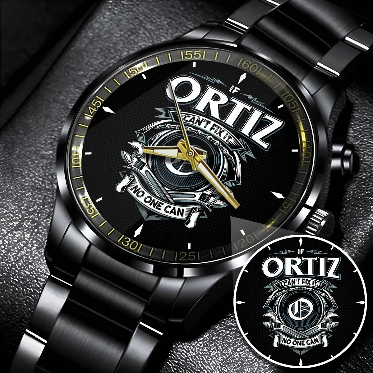 ORTIZ 13K1-447 – Personalized Name Watch “If Can’t Fix It, No One Can”
