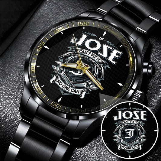 JOSE 13K1-447 – Personalized Name Watch “If Can’t Fix It, No One Can”