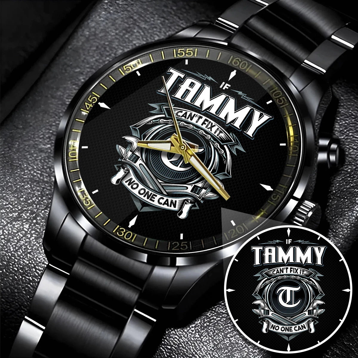 TAMMY 13K1-447 – Personalized Name Watch “If Can’t Fix It, No One Can”