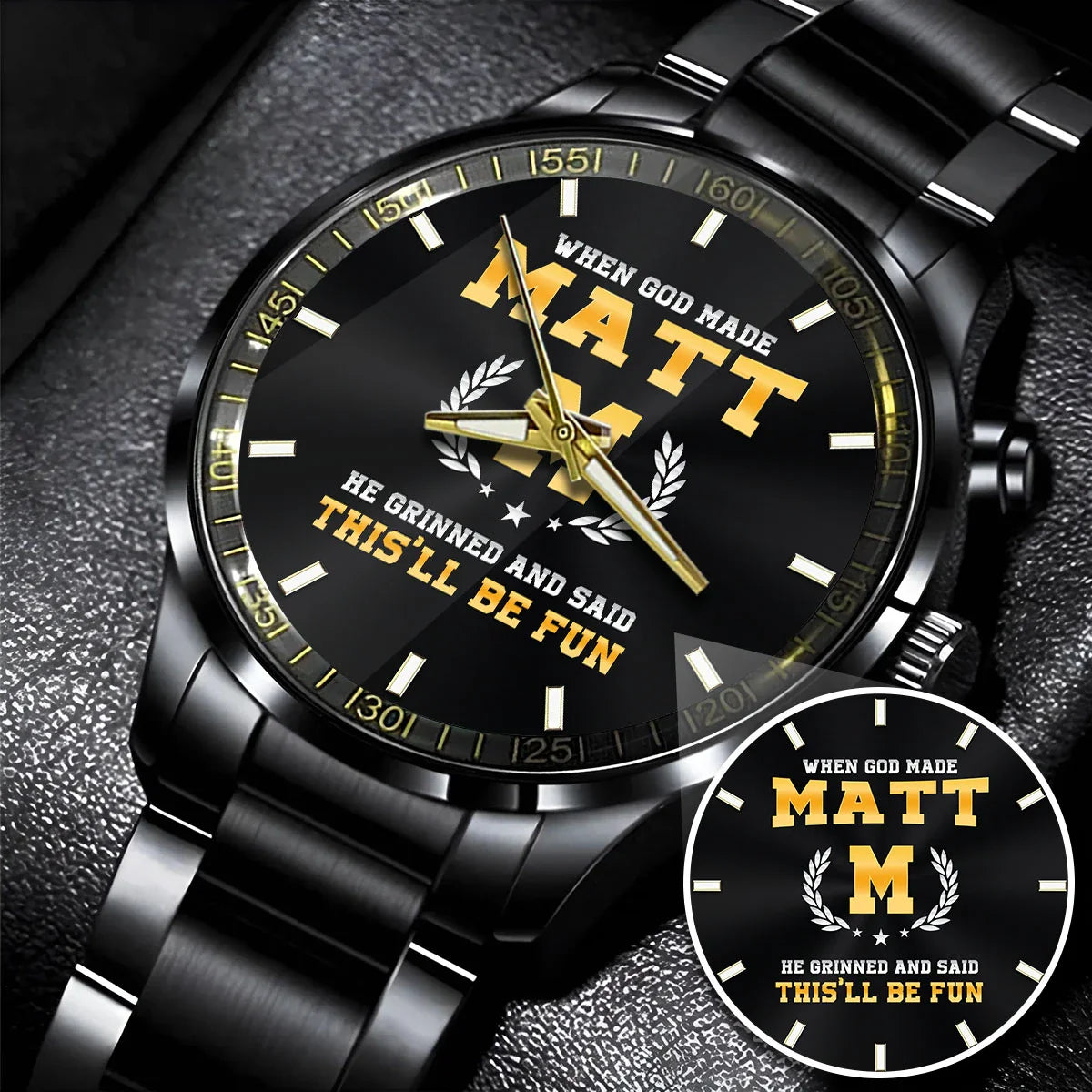 When God Made He Grinned And Said This'll Be Fun Watch MATT M1-W7