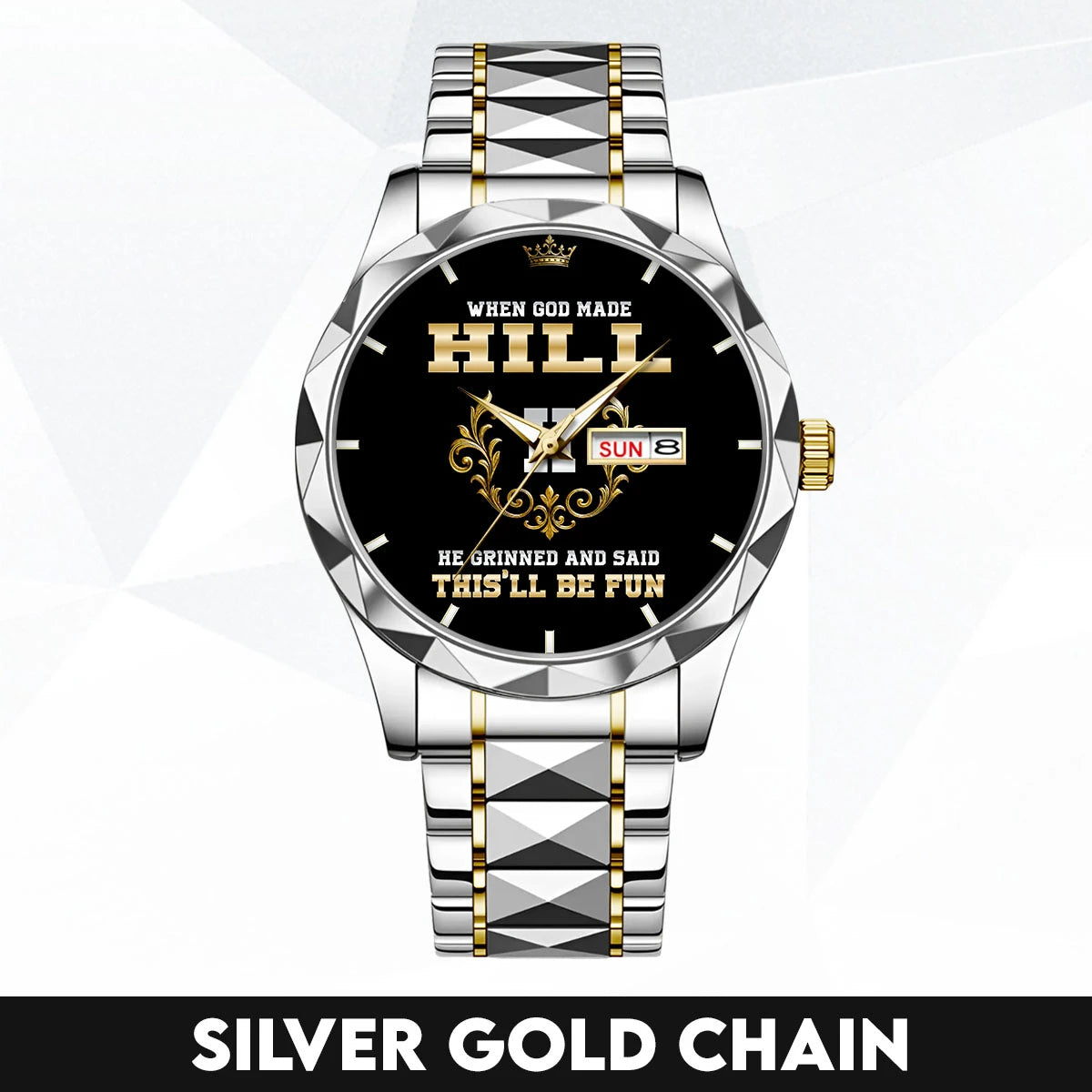 God Made Your Name Royal Watch HILL M1-W14